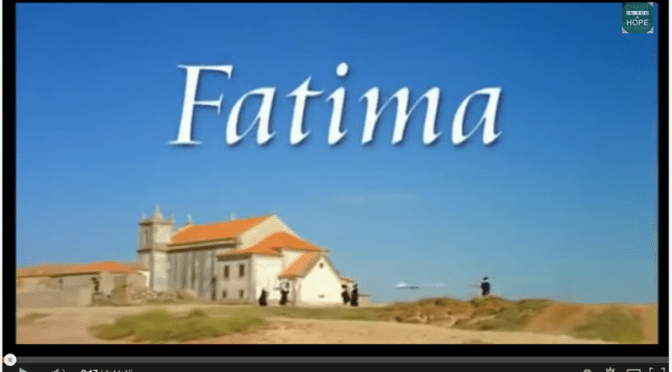 Il video della storia di Nostra Signora di Fátima